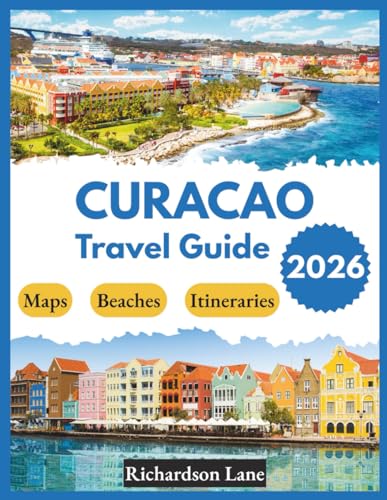 Curacao Travel Guide 2026: "Beaches, Local Food, Activities”