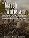 The March to Antietam: The History of the Confederate Invasion of Maryland Before the Bloodiest Day of the Civil War