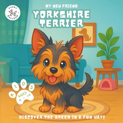 My New Friend Yorkshire Terrier: A Fun Coloring and Activity Book for Kids Ages 4-10 About Their Favorite Dog Breed | Learn, Play, and Prepare for Your New Puppy image 2