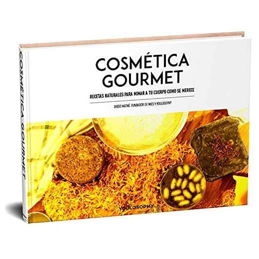Cosmética Gourmet: Recetas naturales para mimar tu cuerpo como se merece. (1)