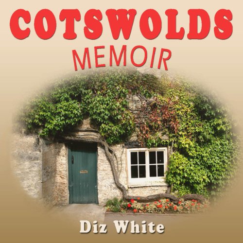 Cotswolds Memoir Discovering a Beautiful Region of Britain