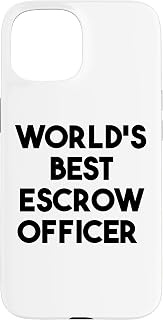 iPhone 15 World's Best Escrow Officer Case