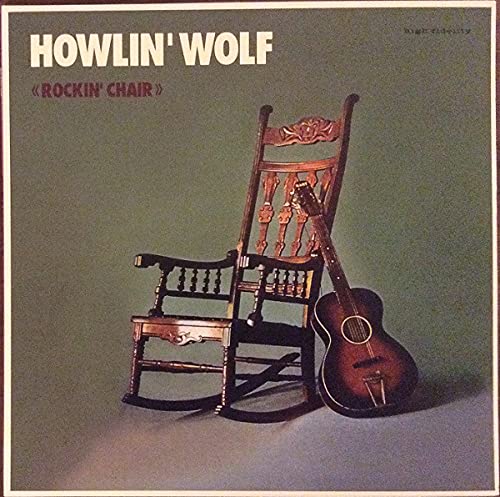 Album Art for Howlin Wolf Rockin Chair by Howlin Wolf