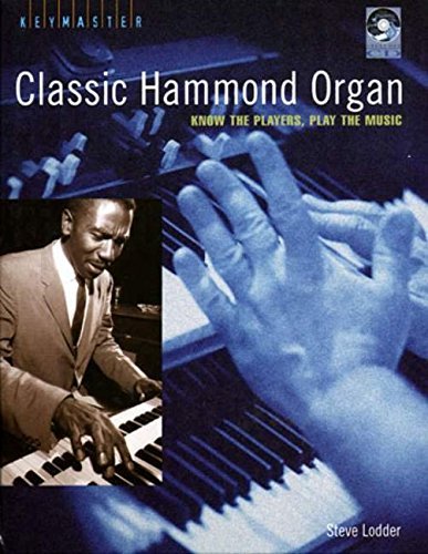 Classic Hammon Organ: Know the Players, Play the Music