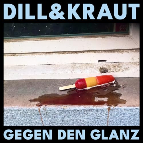Gegen den Glanz by DILL & KRAUT on Amazon Music Amazon.co.uk