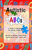 Autistic ABCs: A family's reflection on the journey toward hope 1687400822 Book Cover