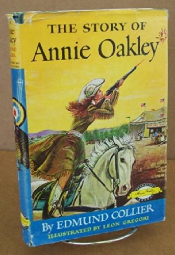 Story of Annie Oakley [Unknown] B000UE4YXA Book Cover