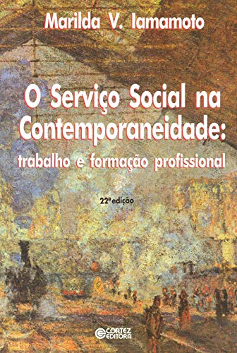 O serviço social na contemporaneidade: trabalho e formação profissional