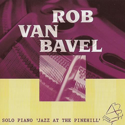 Amazon Music ロブ・ヴァン・バヴェルのソロ・ピアノ‘ジャズ・アット・パインヒル’ Amazon.co.jp