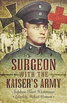 Hardcover Surgeon with the Kaiser's Army Book