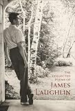 The Collected Poems of James Laughlin