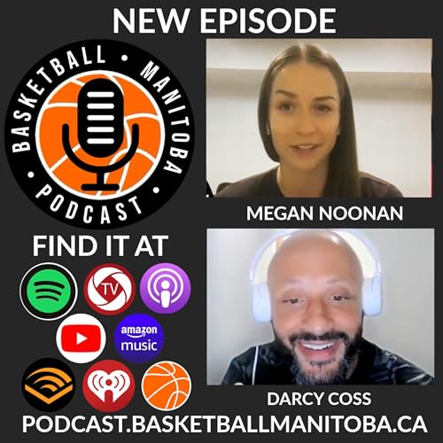 Page de couverture de 73 - Megan Noonan - Basketball Manitoba Podcast