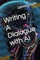 Writing - A Dialogue with AI B0F5X3BDNL Book Cover