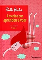 Menina que Aprendeu a Voar, A 8516080595 Book Cover