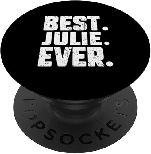 Divertido nombre personalizado MEJOR. JULIE. EVER. Broma PopSockets intercambiables PopGrip