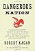 Dangerous Nation: America's Place in the World, from it's Earliest Days to the Dawn of the 20th Century