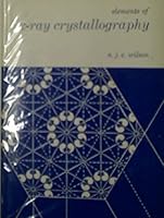 Elements of X-ray Crystallography (Addison-Wesley series in metallurgy and materials) 0201086980 Book Cover