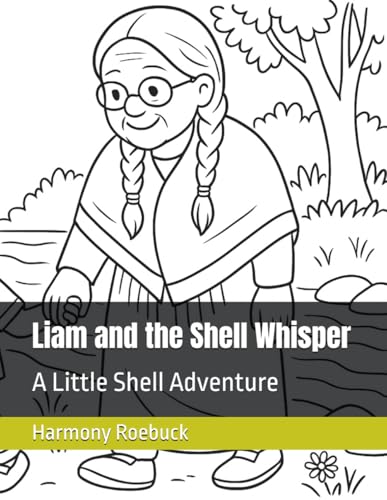Liam and the Shell Whisper: A Little Shell Adventure