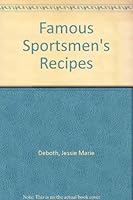 Famous Sportsmen's Recipes B000DIMI04 Book Cover