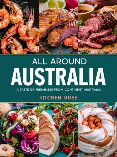 All Around Australia: A taste of freshness from Continent Australia