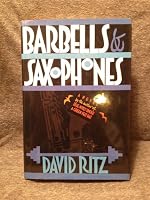 Barbells and Saxophone 1556111584 Book Cover