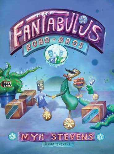 The Fantabulous Robo-Bros (1): A Children's Book about Space Travel, Robots and Adventure