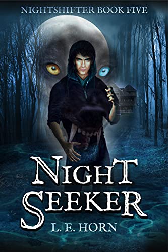 NIGHT SEEKER: An Urban Fantasy Shifter Thriller (Nightshifter Book 5)