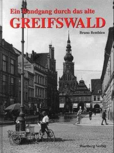 Preisvergleich Produktbild Rundgang durch das alte Greifswald: Historische Fotografien