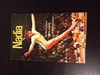 Nadia: The success secrets of the amazing Romanian gymnast 0801552966 Book Cover