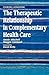 The Therapeutic Relationship in Complementary Health Care