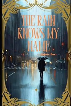 Paperback The Rain Knows My Name Book
