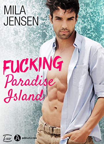 Télécharger Fucking Paradise Island: Nouvelle édition, bonus inclus livre En ligne