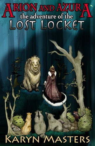 Arion and Azura: The Adventure of the Lost Locket (Arion and Azura: The ...