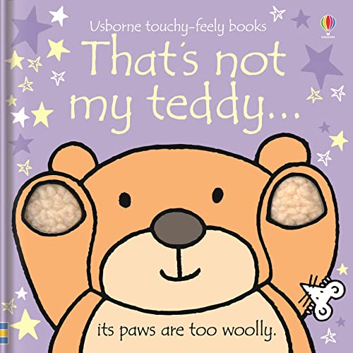 Image of That's not my teddy...: An Interactive, Sensory Touchy-Feely Book Featuring Animals with Tactile Patches for Babies and Toddlers (THAT'S NOT MY�)