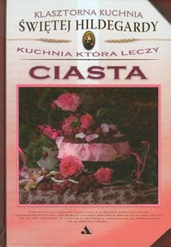 Hardcover Klasztorna Kuchnia Lw Hildegardy - Ciasta [KSIÄLtKA] [Polish] Book