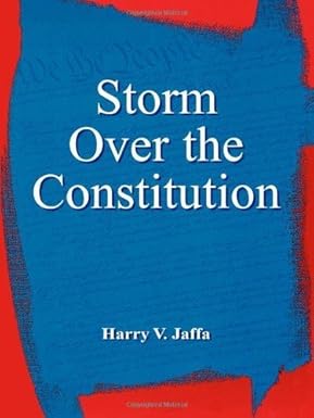 Storm Over the Constitution by Harry V. Jaffa-Wow! eBook
