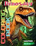 dinosaur coloring book: 101 pages of realistic images(50 pictures) with Description of Dinosaurs, 8 special page(Indoraptor, Indominus Rex)