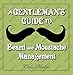 Produktbild A Gentleman's Guide to Beard and Moustache Management