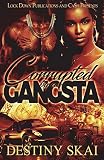 Corrupted by a Gangsta (Volume 1)