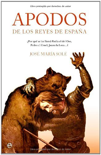 Apodos de los Reyes de España (Spanish Edition)