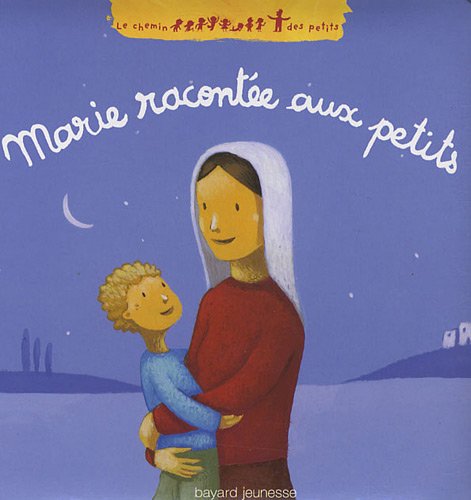 Marie racontée aux petits Marie racontée aux petits