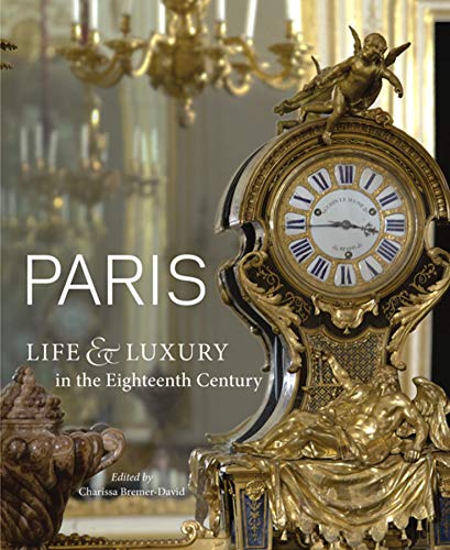 Paris: Life & Luxury in the Eighteenth Century