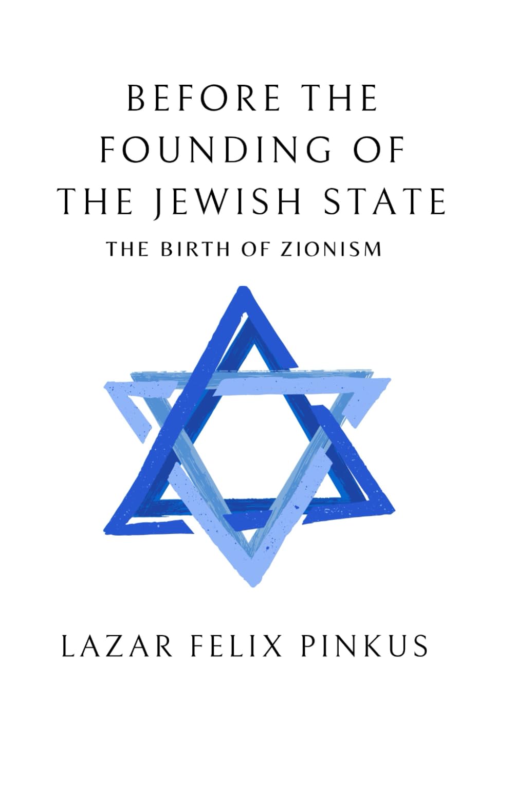 Before the Founding of the Jewish State: smth... Zionism