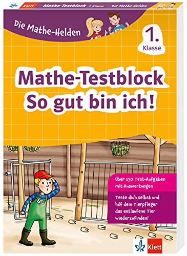Die Mathe-Helden: Mathe-Testblock So Gut Bin Ich! 1. Klasse: Rechnen Und Mathematik In Der Grundschule, Mit Punktesystem Wie In Der Schule Für Tests,