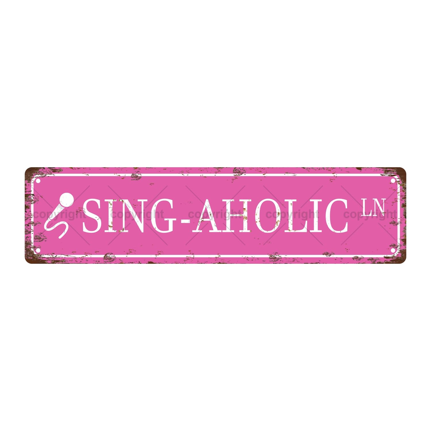 Sing-Aholic LN Aholic Metal Tin Street Sign Bar Cafe Garage Cave Home Room Wall Bathroom Farmhouse Garden Porch Patio Decor,4x16 Inch