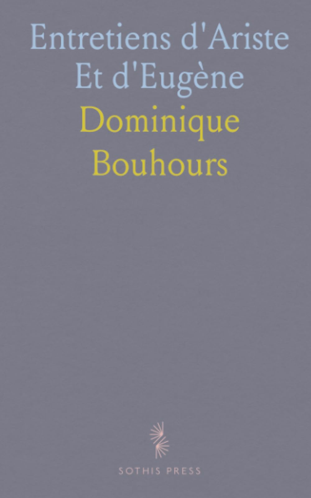Entretiens d'Ariste Et d'Eugène