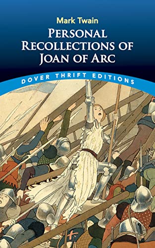 Personal Recollections of Joan of Arc (Dover Thrift Editions: Classic Novels)