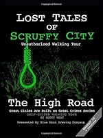 Lost Tales of Scruffy City Walking Tour : The High Road 1728924979 Book Cover