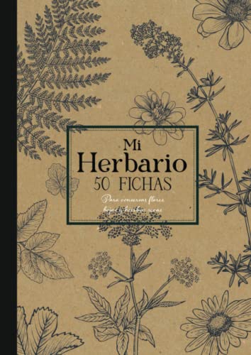 Mi Herbario: cuaderno de recolecta de flores, hojas y hierbas secas | Cuaderno herbario para adultos y niños | Colección de flores, hojas y hierbas | Formato A4