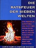  Die Ratsfeuer der Sieben Welten: Eine indianische Schöpfungsgeschichte und Prophezeihung wie sie von der Seneca Ältesten Twylah Nitsch und ihrer Enkeltochter Jamie Sams erzählt wird